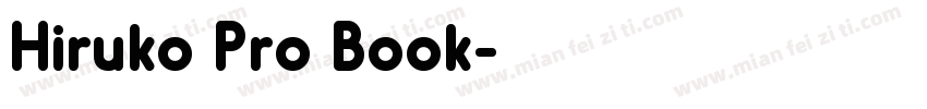 Hiruko Pro Book字体转换